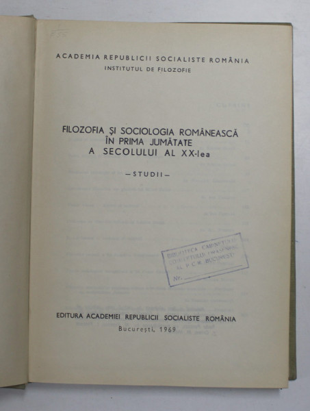FILOZOFIA SI SOCIOLOGIA ROMANEASCA IN PRIMA JUMATATE A SECOLULUI AL XX-LEA. STUDII  1969
