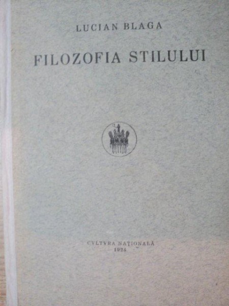 FILOZOFIA STILULUI , EDITIA I de LUCIAN BLAGA , 1924