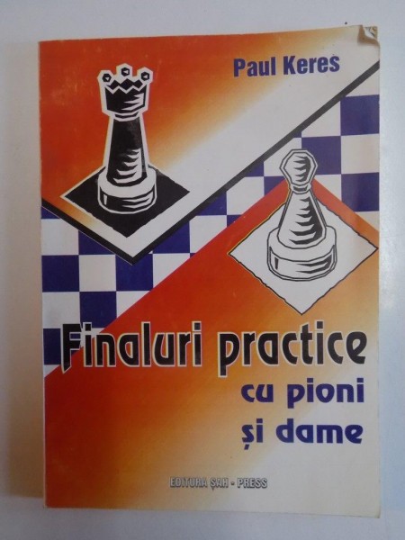 FINALURI PRACTICE CU PIONI SI DAME de PAUL KERES 1996