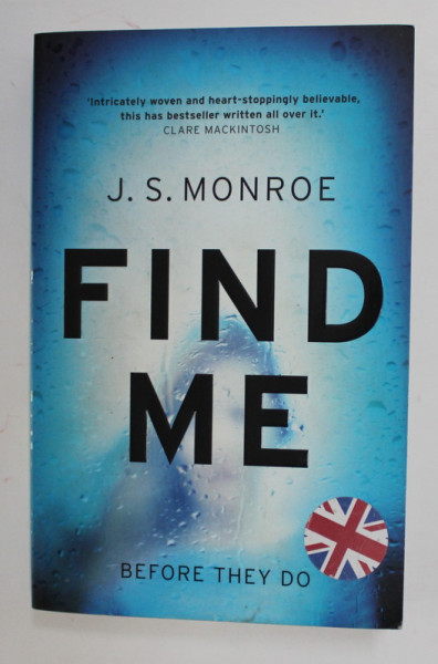 FIND ME by J.S MONROE , 2017