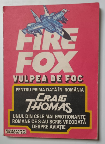 FIRE FOX ( VULPEA DE FOC)  , roman de CRAIG THOMAS , 1993