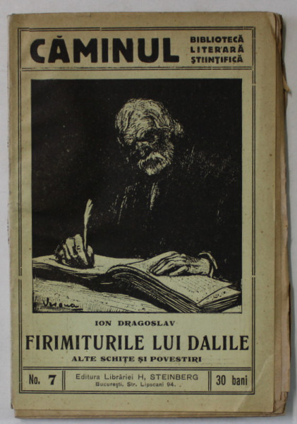 FIRMITURILE LUI DALILE de ION DRAGOSLAV ,  BIBLIOTECA ' CAMINUL ' NO. 7 , INTERBELICA