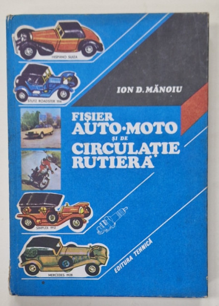 FISIER AUTO - MOTO SI DE CIRCULATIE RUTIERA de ION D. MANOIU , 1988
