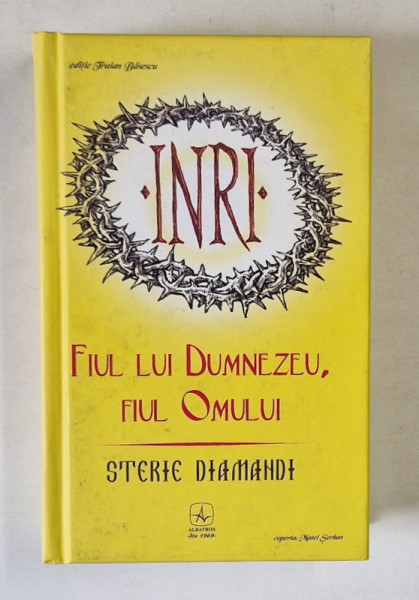 FIUL LUI DUMNEZEU , FIUL OMULUI de STERIE DIAMANDI , 2008