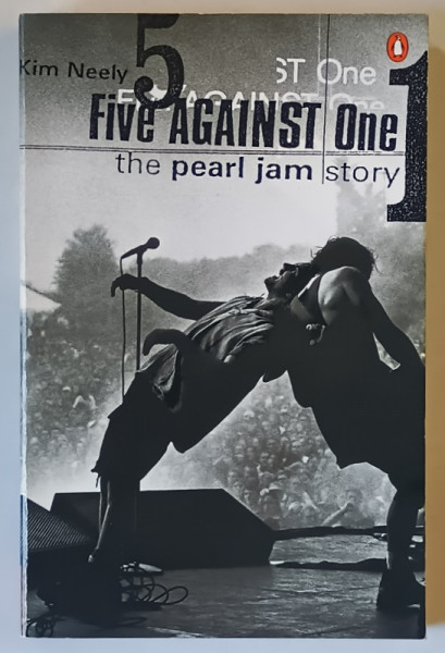 FIVE AGAINST ONE , THE PEARL JAM STORY by KIM NEELY , 1998