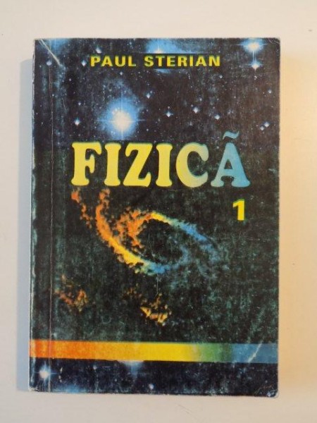 FIZICA 1 de PAUL STERIAN 1996 DEDICATIE*