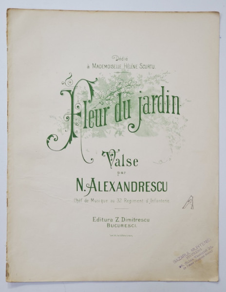 FLEUR DU JARDIN , VALSE par N. ALEXANDRESCU , PARTITURA , SFARSITUL SEC. XIX