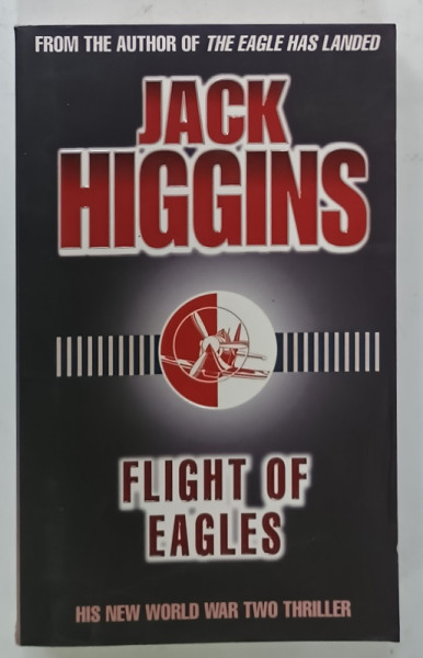 FLIGHT OF EAGLES by JACK HIGGINS , 1999