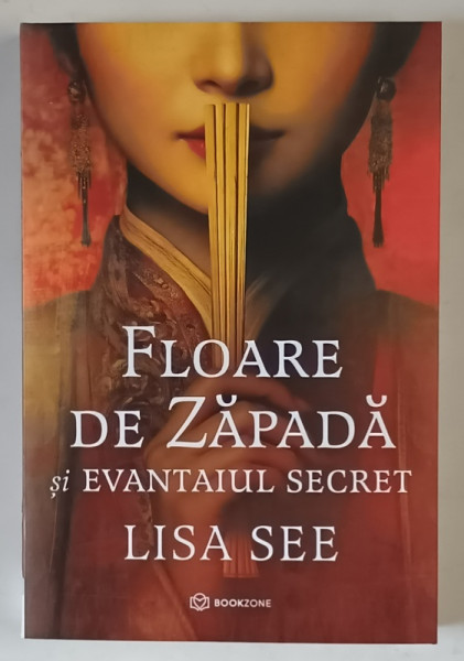 FLOAREA DE ZAPADA SI EVANTAIUL SECRET , roman de LISA SEE , 2025
