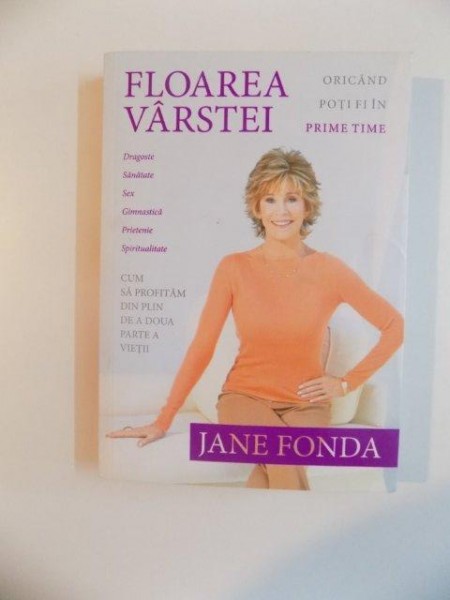 FLOAREA VARSTEI , de JANE FONDA , 2012