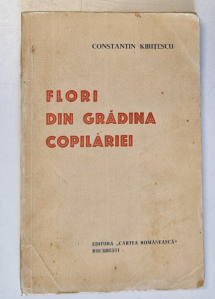 FLORI DIN GRADINA COPILARIEI de CONSTANTIN KIRITESCU , 1933