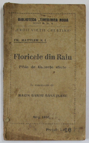 FLORICELE DIN RAIU - PILDE DE TINERETE SFINTE , 1936