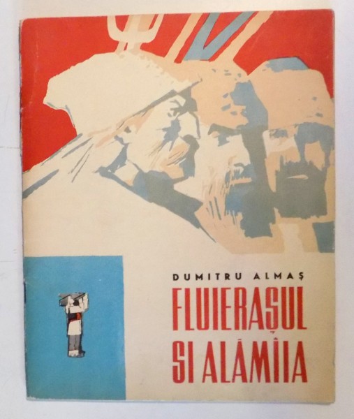 FLUIERASUL SI ALAMAIA de DUMITRU ALMAS , 1962