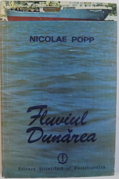 FLUVIUL DUNAREA de NICOLAE POPP , 1985 , DEDICATIE*