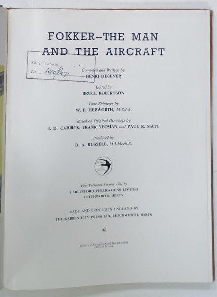 FOKKER - THE MAN AND THE AIRCRAFT , by HENRI HEGENER , based on the original drawings by J.D. CARRICK ...PAUL R. MATT , 1961