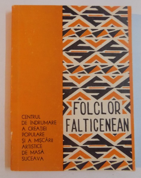 FOLCLOR FALTICEAN , CANTECE SI STRIGATURI , 1974