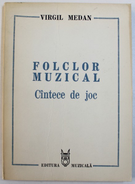 FOLCLOR MUZICAL - CANTECE DE JOC deVIRGIL MEDAN , 1989