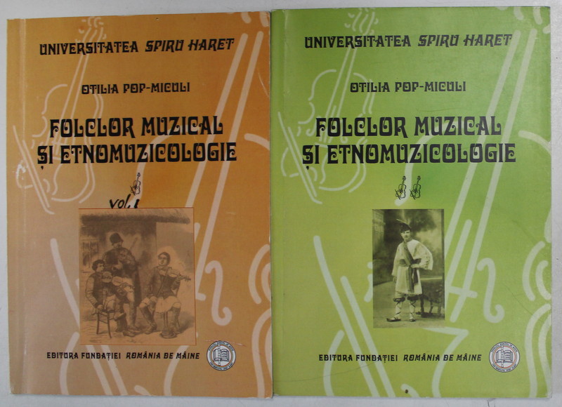 FOLCLOR MUZICAL SI ETNOMUZICOLOGIE de OTILIA POP - MICULI , VOLUMELE I - II , 2007 , PREZINTA SUBLINIERI