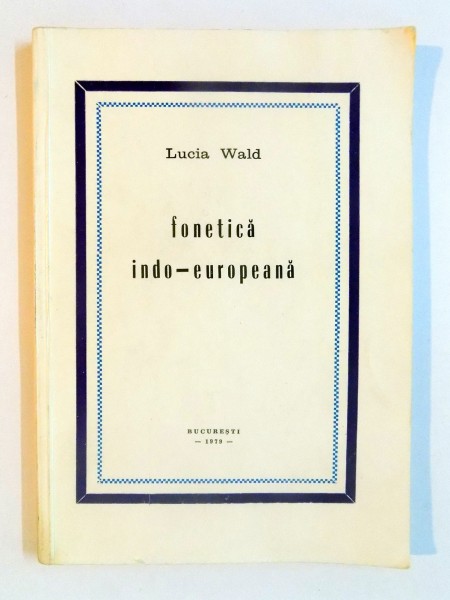 FONETICA INDO-EUROPEANA de LUCIA WALD , 1979