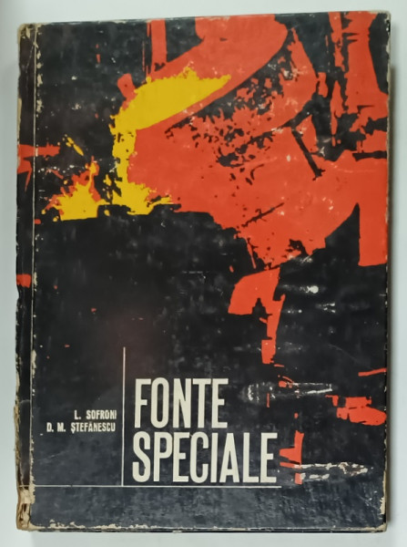 FONTE SPECIALE de L. SOFRONI si D.M. STEFANESCU , 1974 , PREZINTA URME DE UZURA