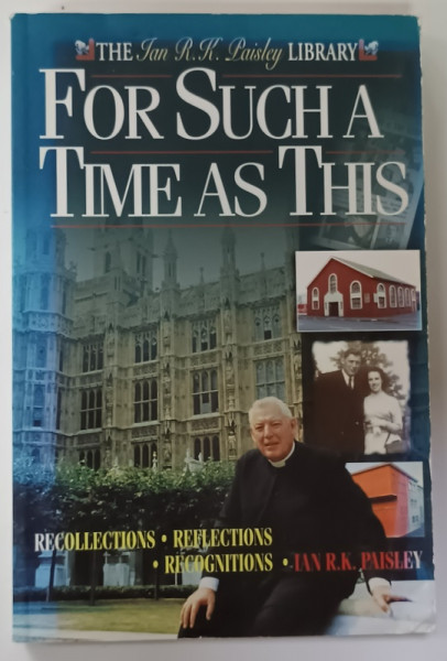 FOR SUCH A TIME AS THIS by IAN R.K. PAISLEY , 1999