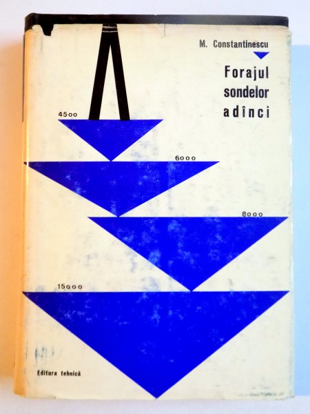 FORAJUL SONDELOR ADANCI de M. CONSTANTINESCU , 1970