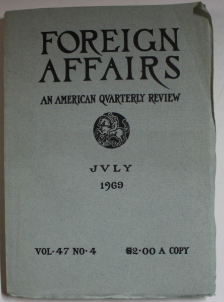 FOREIGN AFFAIRS , AN AMERICAN QVARTERLY REVIEW , NO. 4 , JULY , 1969