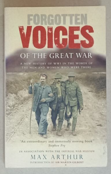 FORGOTTEN VOICES OF THE GREAT WAR by MAX ARTHUR , 2002