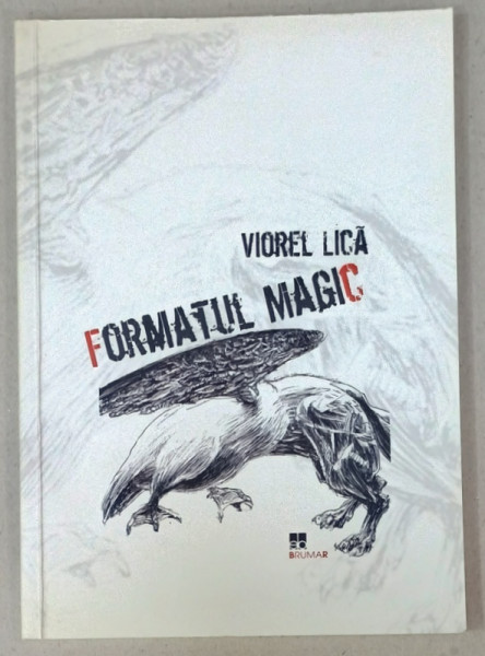 FORMATUL MAGIC , versuri de VIOREL LICA , grafica de VLAD CIOBANU , 2005, DEDICATIE *