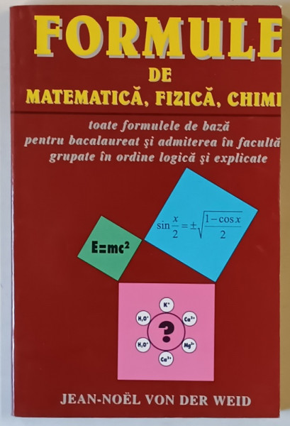FORMULE DE MATEMATICA, FIZICA, CHIMIE , 2005 , * MICI DEFECTE COPERTA FATA