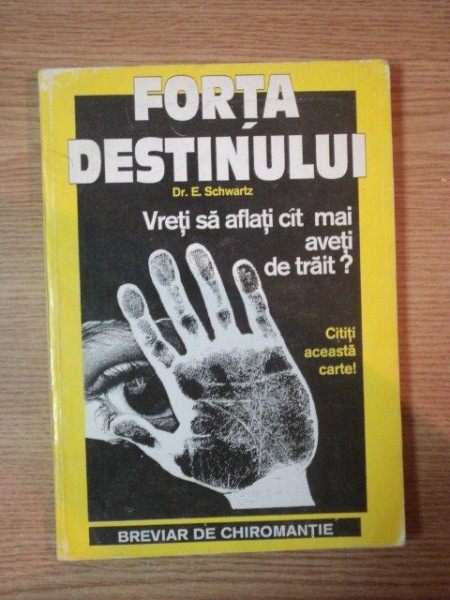 FORTA DESTINULUI de E. SCHWARTZ, 1990