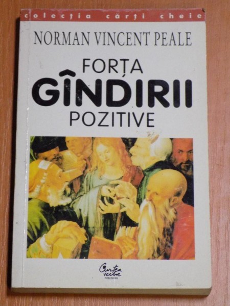 FORTA GANDIRII POZITIVE de NORMAN VINCENT PEALE , 1999