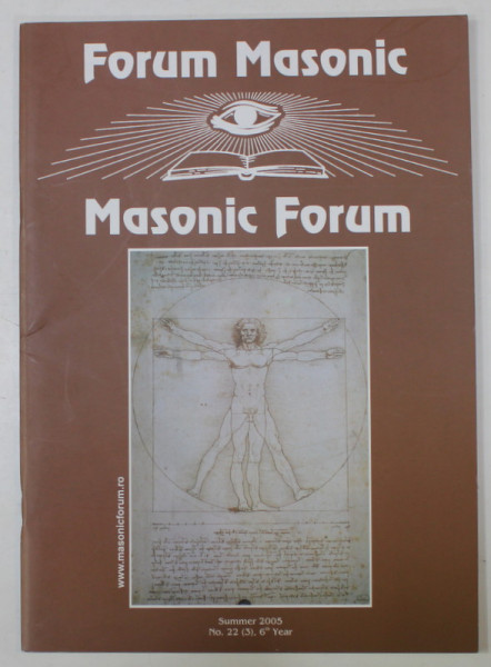 FORUM MASONIC / MASONIC FORUM , REVISTA LUNARA  CU TEXT IN ROMANA SI ENGLEZA , no. 22 , 2005