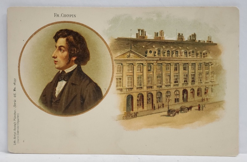 FR. CHOPIN  , PORTET SI CASA NATALA, CROMOLITOGRAFIE , CARTE POSTALA , CLASICA , CCA. 1900