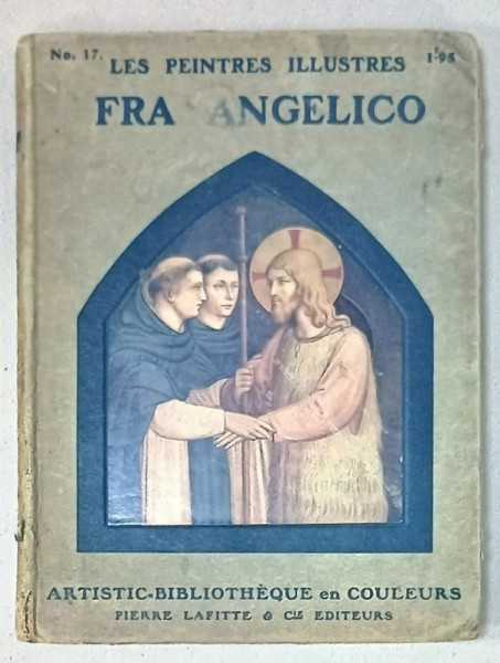 FRA ANGELICO ( 1387 - 1455 ) , COLLECTION ' LES PEINTRES ILLUSTRES ' , ANII '20