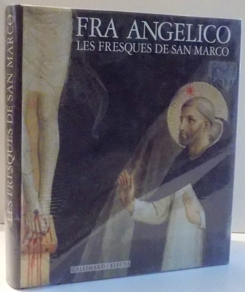 FRA ANGELICO, LES FRESQUES DE SAN MARCO par PAOLO MORACHIELLO , 1996