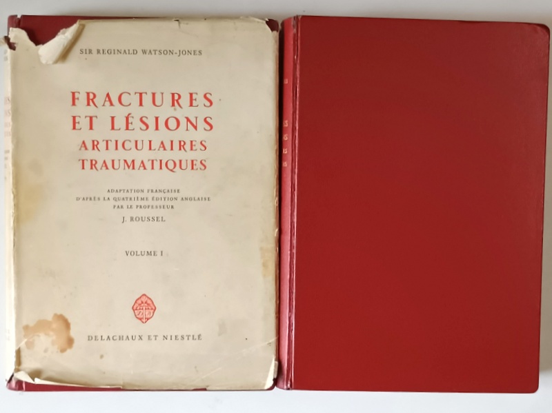 FRACTURES ET LESIONS ARTICULAIRES TRAUMATIQUES , TOMES I - II par SIR REGINALD WATSON - JONES , 1937