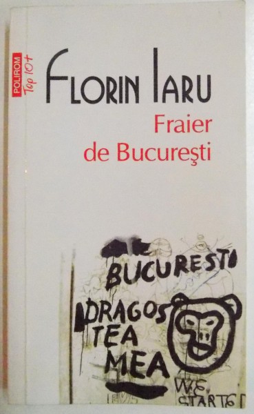 FRAIER DE BUCURESTI de FLORIN IARU, 2015