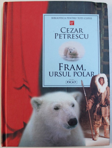 Fram Ursul Polar De Cezar Petrescu 2015