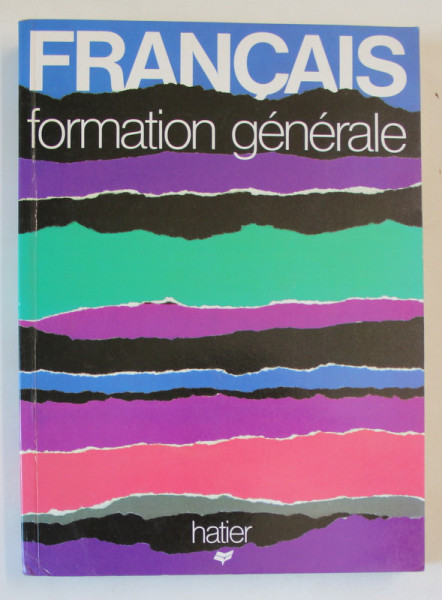 FRANCAIS , FORMATION GENERALE , par DOMINIQUE GIOVACCHINI et BERNARD VALETTE , B.T.S. - I.U.T. - FORMATION CONTINUE , 1984