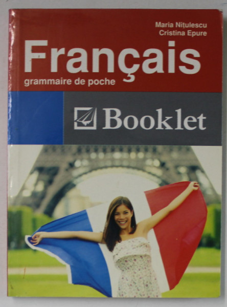 FRANCAIS , GRAMMAIRE DE POCHE par MARIA NITULESCU et CRISTINA EPURE , 2013