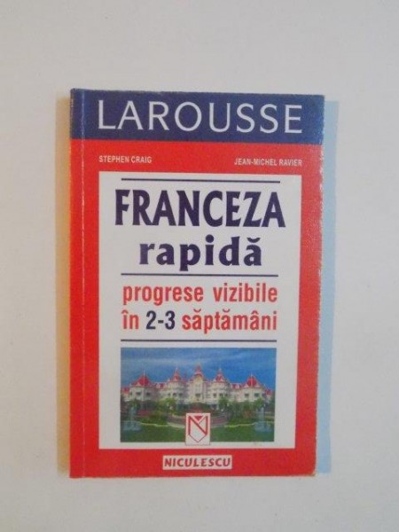 FRANCEZA RAPIDA , PROGRESE VIZIBILE IN 2-3 SAPTAMANI de STEPHEN CRAIG , JEAN - MICHEL RAVIER , 2005