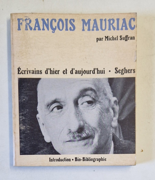 FRANCOIS MAURIAC par MICHEL SUFFRAN , 1973