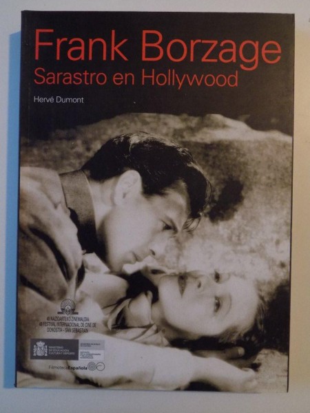 FRANK BORZAGE , SARASTRO EN HOLLYWOOD de HERVE DUMONT , 2001