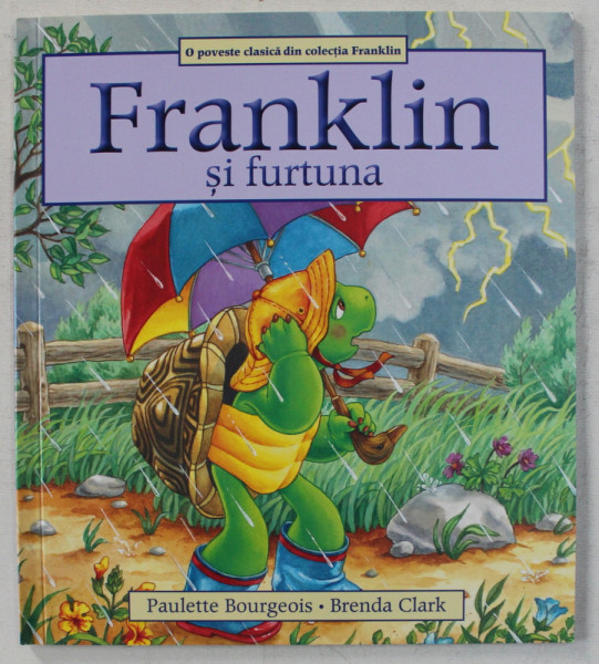 FRANKLIN SI FURTUNA de PAULETTE BOURGEOIS , ILUSTRATA de BRENDA CLARK , 2019