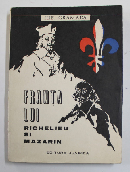 FRANTA LUI RICHELIEU SI MAZARIN de ILIE GRAMADA , 1971