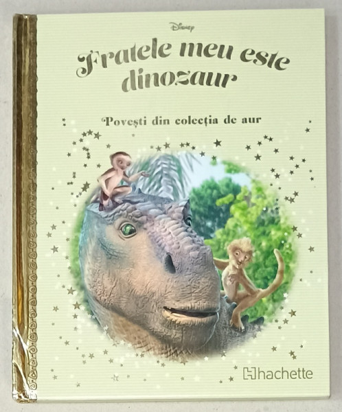 FRATELE MEU ESTE DINOZAUR , POVESTI DIN  ' COLECTIA DE AUR- DISNEY  '  NR. 168 , 2021