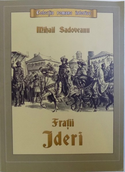 FRATII JDERI de MIHAIL SADOVEANU , 2018