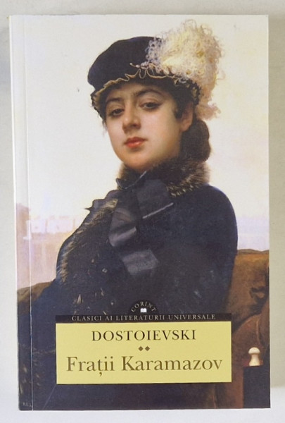 FRATII KARAMAZOV , VOLUMUL II de F. M. DOSTOIEVSKI , 2018 *EDITIE BROSATA