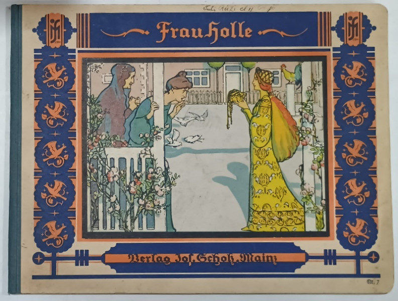 FRAU HOLLE , zeichungen von F. KUNZ , ILUSTRATA CU CROMOLITOGRAFII , INCEPUT DE SECOL XX